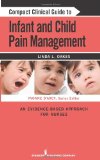 Image of the book cover for 'Compact Clinical Guide to Infant and Child Pain Management'